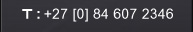 Tel: +27 [0] 84 607 2346